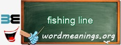 WordMeaning blackboard for fishing line